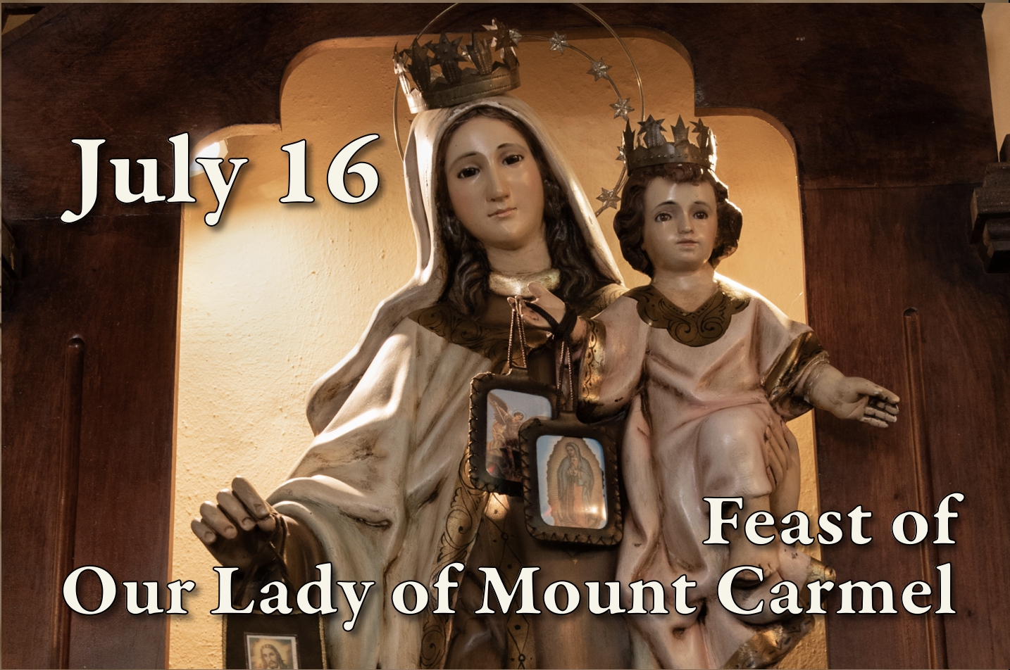 July 16: Feast of Our Lady of Mount Carmel
